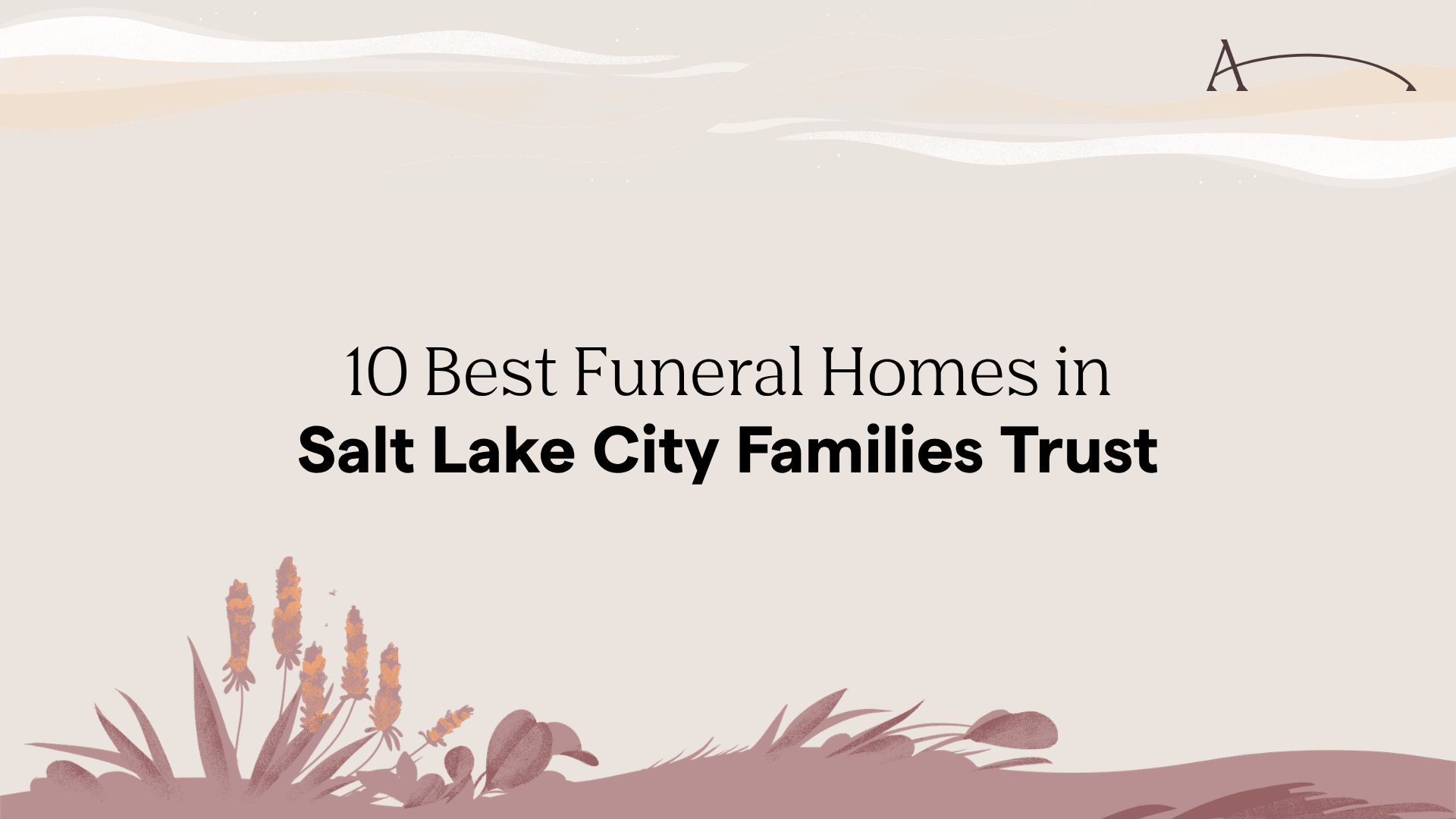10 Best Funeral Homes in Salt Lake City Families Trust in 2026 | After
